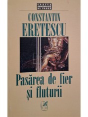 Constantin Eretescu - Pasarea de fier si fluturii (semnata) (Editia: 2001) foto