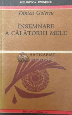 Insemnare a calatoriii mele - Dinicu Golescu (Z173) foto