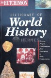Cumpara ieftin The Hutchinson Dictionary of world history - 1995 (N80)