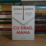 ILIANA XANDER - CU DRAG, MAMA ( THRILLER ) , 2025 *
