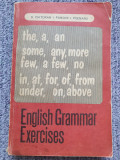 ENGLISH GRAMMAR EXERCISES - D. Chitoran, I. Panovf, 1972, 326 pag, stare buna