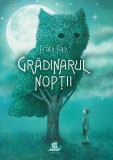 Grădinarul nopții - Hardcover - Terry Fan, Eric Fan - Humanitas