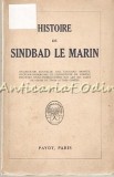 Cumpara ieftin Histoire De Sinbad Le Marin, Edouard Monet, 1930, Editura Payot, Franceza, Roman Cartonat 12x19 cm