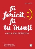 Fii fericit fii tu insuti