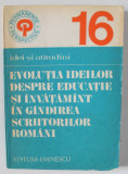 EVOLUTIA IDEILOR DESPRE EDUCATIE SI INVATAMANT IN GANDIREA SCRIITORILOR ROMANI , REVISTA &#039; PERMANENTE - PERSPECTIVE &#039; NR. 15 , 1984