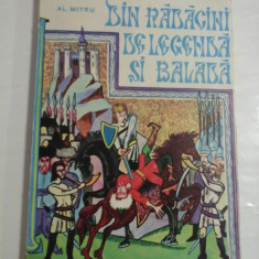 DIN RADACINI DE LEGENDA SI BALADA - AL. MITRU