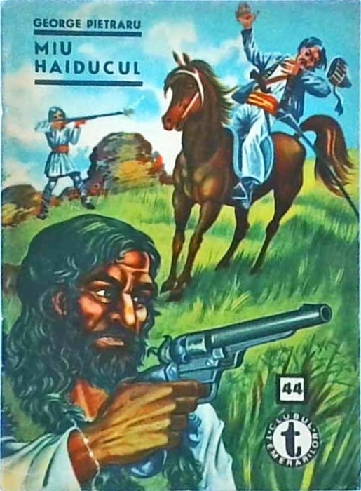 George Pietraru - Miu haiducul nr. 44, volumul 1