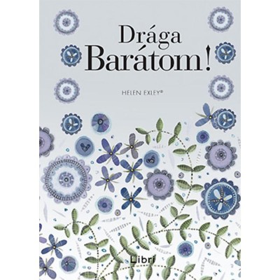Dr&amp;aacute;ga Bar&amp;aacute;tom! - Helen Exley foto