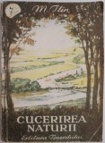 Carte Roman Cucerirea naturii autor M. Ilin - Stare: Puțin uzată - Beletristica