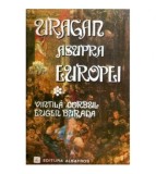Vintila Corbul, Eugen Burada - Uragan asupra Europei vol. I - 120014