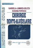 Chirurgie Dento-Alveolaire - Gabriela-Luminita Geletu, Eugenia Popescu
