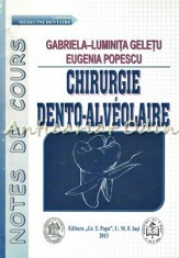 Chirurgie Dento-Alveolaire - Gabriela-Luminita Geletu, Eugenia Popescu