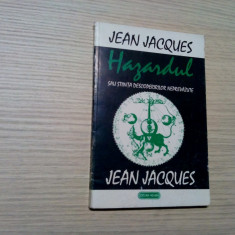 HAZARDUL sau Stiinta Descoperirilor Neprevazute - Jean Jacques - 1993, 156 p.
