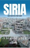 Cumpara ieftin Siria. Tara care ne-a fost casa/Alia Malek