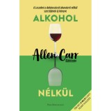 Alkohol n&eacute;lk&uuml;l - Allen Carr