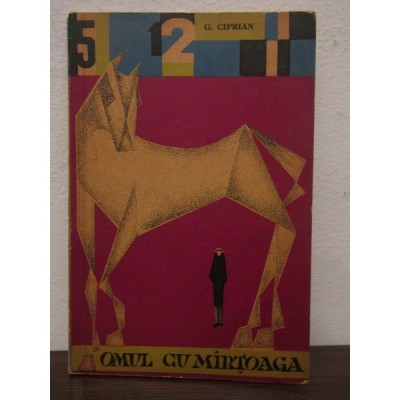 G. Ciprian - Omul cu m&amp;icirc;rțoaga foto