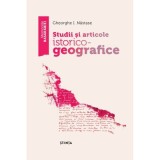 Studii si articole istorico&ndash;geografice - Gheorghe I. Nastase