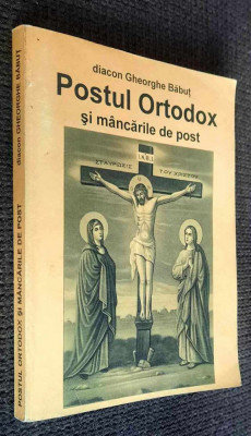 Postul ortodox si mancarile de post - Diacon Gheorghe Babut, 2005 foto