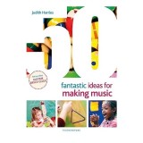 Cumpara ieftin 50 Fantastic Ideas for Making Music