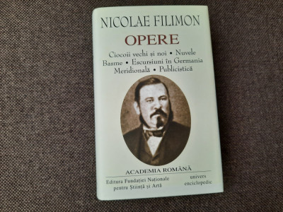 OPERE - CIOCOII VECHI SI NOI, NUVELE, BASME, PUBLICISTICA - NICOLAE FILIMON foto