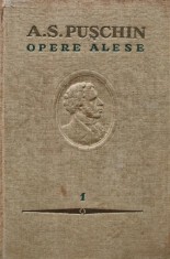 Opere alese (volumul 1) - 1954 - A. S. Puschin (AZ84)