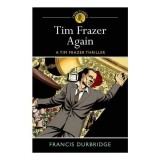 Tim Frazer again
