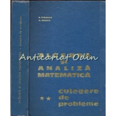 Algebra Si Analiza Matematica. Culegere De Probleme II - D. Flondor