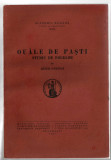 Ouale de Pasti - Studiu de folklor - Artur Gorovei, 1937, Academia Romana