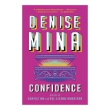 Confidence, Denise Mina