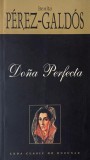 Dona Perfecta - Benito Perez Galdos | Roman | Carti Beletristica | Literatura Clasica | Stare Foarte Buna