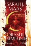 Orasul semilunii. Casa pamantului si a sangelui/Sarah J. Maas, Litera