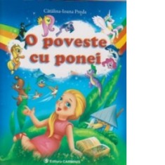 O poveste cu ponei - Catalina-Ioana Preda