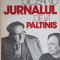 JURNALUL DE LA PALTINIS-GABRIEL LIICEANU-176594
