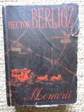 Memoriile lui Hector Berlioz cuprinzind calatoriile sale in Italia, Germania, Rusia si Anglia (1803-1865)