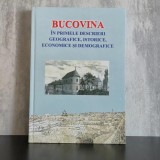 Radu Grigorovici (ed.) - Bucovina &icirc;n primele descrieri geografice, istorice, economice și demografice