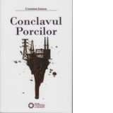Conclavul porcilor - Constanta Ionescu