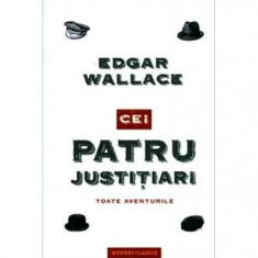 Cei patru justițiari. Toate aventurile - Hardcover - Edgar Wallace - Crime Scene Press