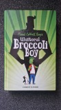 ULUITORUL BROCCOLI BOY - Cottrell Boyce