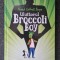 ULUITORUL BROCCOLI BOY - Cottrell Boyce