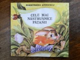 Cele mai nastrusnice patanii - Passionaria Stoicescu, stare foarte buna / R6P5F