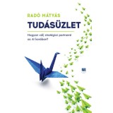 Tud&aacute;s&uuml;zlet - Hogyan v&aacute;lj strat&eacute;giai partnerr&eacute; az AI kor&aacute;ban? - Rad&oacute; M&aacute;ty&aacute;s