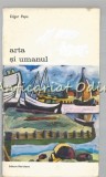 Cumpara ieftin Arta si Umanul - Edgar Papu, Biblioteca de Arta, Meridiane, 1974, Studii literare, Carte