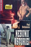 Paul Stefanescu - Nebunii istoriei (Editia: 2004)