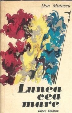 Lunea cea mare - Dan Mutascu
