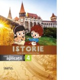 Istorie - caiet de aplicatii pentru clasa a IV-a (editia noua 2023)