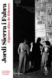 Algunos Dias de Febrero: Un Asesinato, La Prostituta Y El Maquis / Some Days in February: A Murder, the Prostitute, and the Spanish Maquis