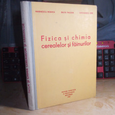 MARINESCU RODICA - FIZICA SI CHIMIA CEREALELOR , MANUAL PT. SCOLI MAISTRI , 1963