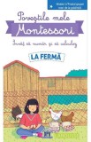 Povestile mele Montessori. Invat sa numar si sa calculez: La ferma. Nivelul 1 - Delphine Urvoy