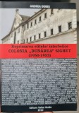 REPRIMAREA ELITELOR INTERBELICE COLONIA DUNAREA SIGHET 1950-1955 DETINUT POLITIC