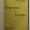 ROUSSEAU CONTRE MOLIERE par EMILE FAGUET , 1910 * LEGATURA VECHE